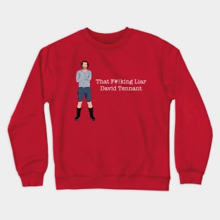 Staged David Tennant liar Crewneck Sweatshirt